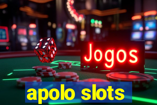 apolo slots